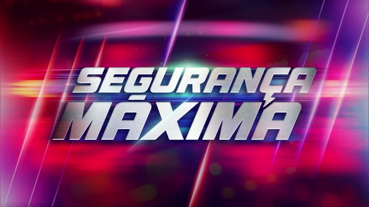 Seguran&ccedil;a M&aacute;xima 27/05/2026