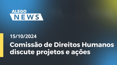 Imagem de capa do vídeo - Alego News Comissão de Direitos Humanos discute projetos e ações