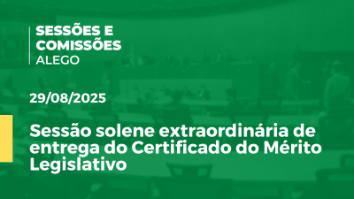 itemSessão solene extraordinária de entrega do Certificado do Mérito Legislativo