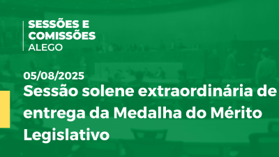 itemSessão solene extraordinária de entrega da Medalha do Mérito Legislativo