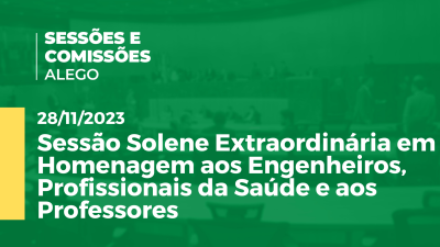 Imagem de capa do vídeo - Sessão Solene Extraordinária em Homenagem aos Engenheiros, Profissionais da Saúde e aos Professores