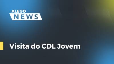 Imagem de capa do vídeo - Visita do CDL Jovem