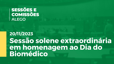 Imagem de capa do vídeo - Sessão solene extraordinária em homenagem ao Dia do Biomédico