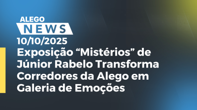 itemExposição “Mistérios” de Júnior Rabelo Transforma Corredores da Alego em Galeria de Emoções
