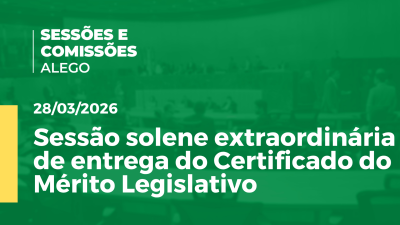 Imagem de capa do vídeo - Sessão solene extraordinária de entrega do Certificado do Mérito Legislativo