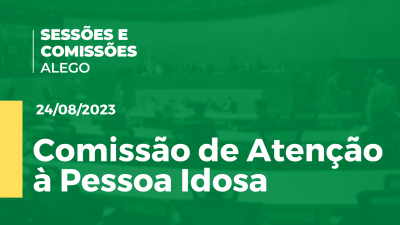 Imagem de capa do vídeo - Comissão de Atenção à Pessoa Idosa