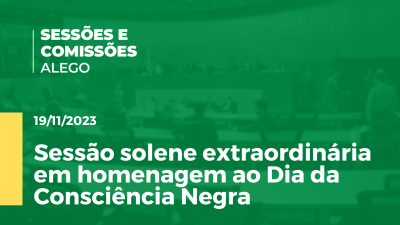 Imagem de capa do vídeo - Sessão solene extraordinária em homenagem ao Dia da Consciência Negra