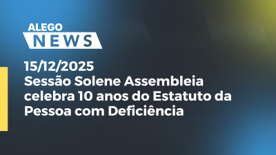 itemSessão Solene Assembleia celebra 10 anos do Estatuto da Pessoa com Deficiência