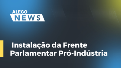 Imagem de capa do vídeo - Instalação da Frente Parlamentar Pró Indústria