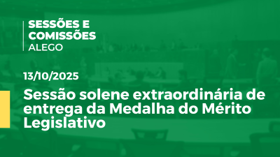 itemSessão solene extraordinária de entrega do Certificado do Mérito Legislativo