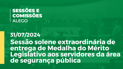 Imagem de capa do vídeo - Sessão solene extraordinária de entrega de Medalha do Mérito Legislativo aos servidores da área de segurança pública