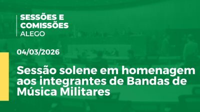 Imagem de capa do vídeo - Sessão solene em homenagem aos integrantes de bandas de música militares