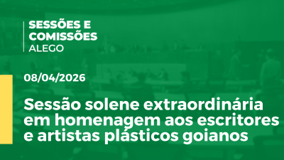 itemSessão solene extraordinária em homenagem aos escritores e artistas plásticos goianos