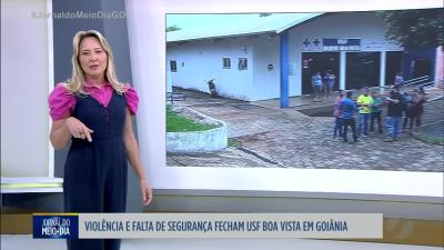 itemViolência e falta de segurança fecham unidade de saúde do Setor Boa Vista em Goiânia