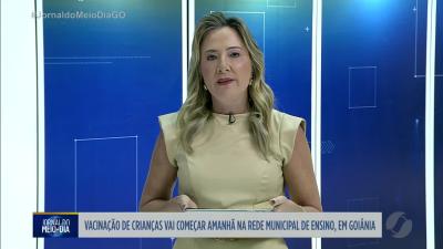 itemVacinação de crianças vai começar amanhã na rede municipal de ensino de Goiânia