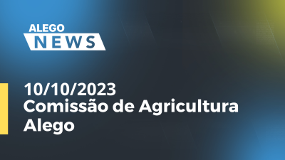 Imagem de capa do vídeo - Comissão de Agricultura Alego