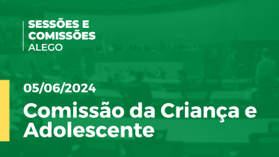 Imagem de capa do vídeo - Comissão da Criança e Adolescente