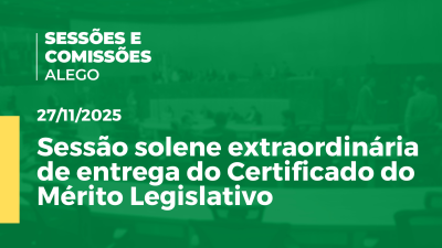 itemSessão solene extraordinária de entrega do Certificado do Mérito Legislativo