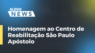 Imagem de capa do vídeo - Dep. Virmondes Cruvinel homenageia o Centro de Reabilitação São Paulo Apóstolo