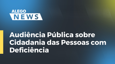 Imagem de capa do vídeo - Audiência Pública sobre Cidadania das Pessoas com Deficiência