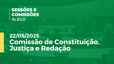 Imagem de capa do vídeo - Comissão de Constituição, Justiça e Redação
