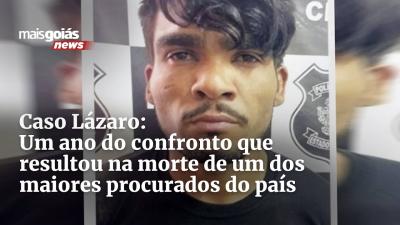 Caso Lázaro - Um ano do confronto que resultou na morte de um dos maiores procurados do país