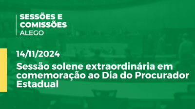 Imagem de capa do vídeo - Sessão solene extraordinária em comemoração ao Dia do Procurador Estadual