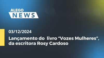 itemAlego News  Lançamento do  livro “Vozes Mulheres”, da escritora Rosy Cardoso