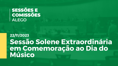 Imagem de capa do vídeo - Sessão Solene Extraordinária em Comemoração ao Dia do Músico