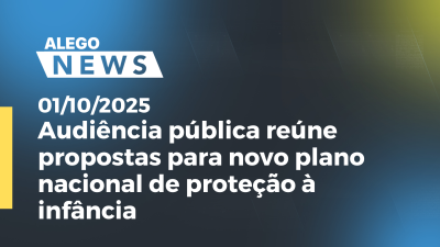 itemAudiência pública reúne propostas para novo plano nacional de proteção à infância