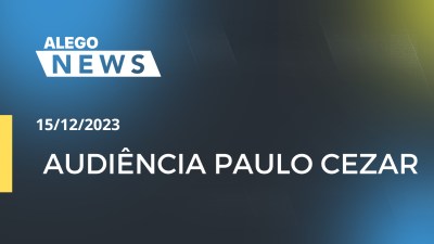 Imagem de capa do vídeo - AUDIÊNCIA PAULO CEZAR