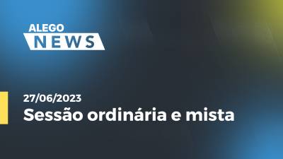 Imagem de capa do vídeo - Sessão ordinária e mista Alego