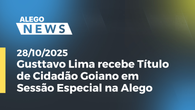 Imagem de capa do vídeo - Gusttavo Lima recebe Título de Cidadão Goiano em Sessão Especial na Alego