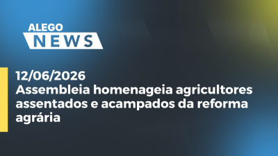 itemAssembleia homenageia agricultores assentados e acampados da reforma agrária