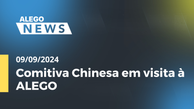 Imagem de capa do vídeo - Alego News  Comitiva Chinesa em visita à ALEGO