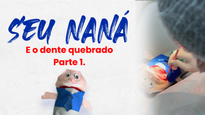 itemSEU NANÁ E O DENTE QUEBRADO - PARTE 1