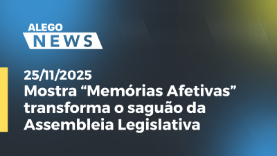 itemMostra “Memórias Afetivas” transforma o saguão da Assembleia Legislativa