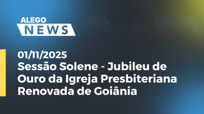 Imagem de capa do vídeo - Sessão Solene - Jubileu de Ouro da Igreja Presbiteriana Renovada de Goiânia