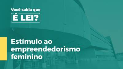 Imagem de capa do vídeo - Estímulo ao empreendedorismo feminino