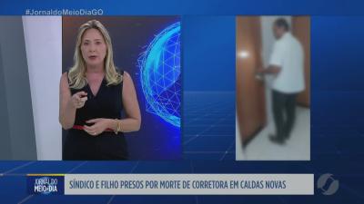 itemSíndico e filho são presos por morte de corretora em Caldas Novas