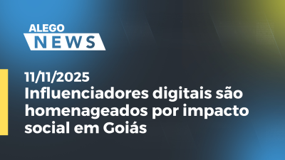 Imagem de capa do vídeo - Influenciadores digitais são homenageados por impacto social em Goiás