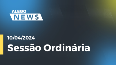 Imagem de capa do vídeo - Alego News Sessão Ordinária Alego