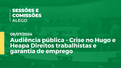 Imagem de capa do vídeo - Crise no Hugo e Heapa Direitos trabalhistas e garantia de emprego