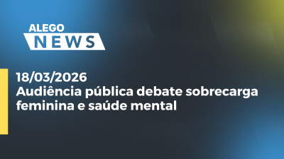 itemAudiência pública debate sobrecarga feminina e saúde mental
