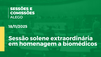 itemSessão solene extraordinária em homenagem a biomédicos