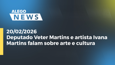 itemDeputado Veter Martins e artista Ivana Martins falam sobre arte e cultura