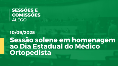 Imagem de capa do vídeo - Sessão solene em homenagem ao Dia Estadual do Médico Ortopedista
