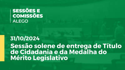 Imagem de capa do vídeo - Sessão solene de entrega de Título de Cidadania e da Medalha do Mérito Legislativo