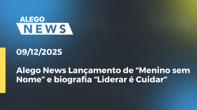 itemAlego News: Lançamento de “Menino sem Nome” e biografia “Liderar é Cuidar”