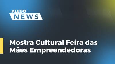 Imagem de capa do vídeo - Mostra Cultural  Feira das Mães Empreendedoras